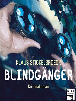cover image of Blindgänger--Tatort Schreibtisch--Autoren live, Folge 1